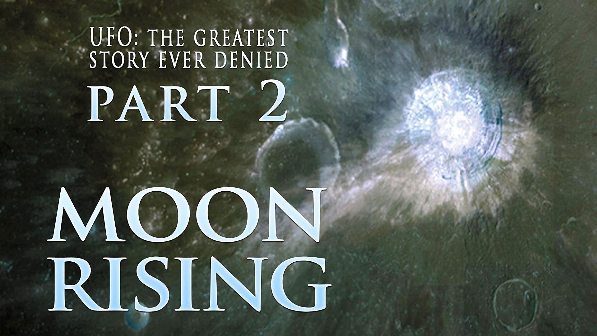UFO: The Greatest Story Ever Denied II: Moon Rising Background