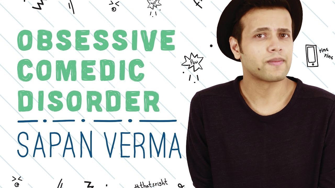 Sapan Verma: Obsessive Comedic Disorder Background