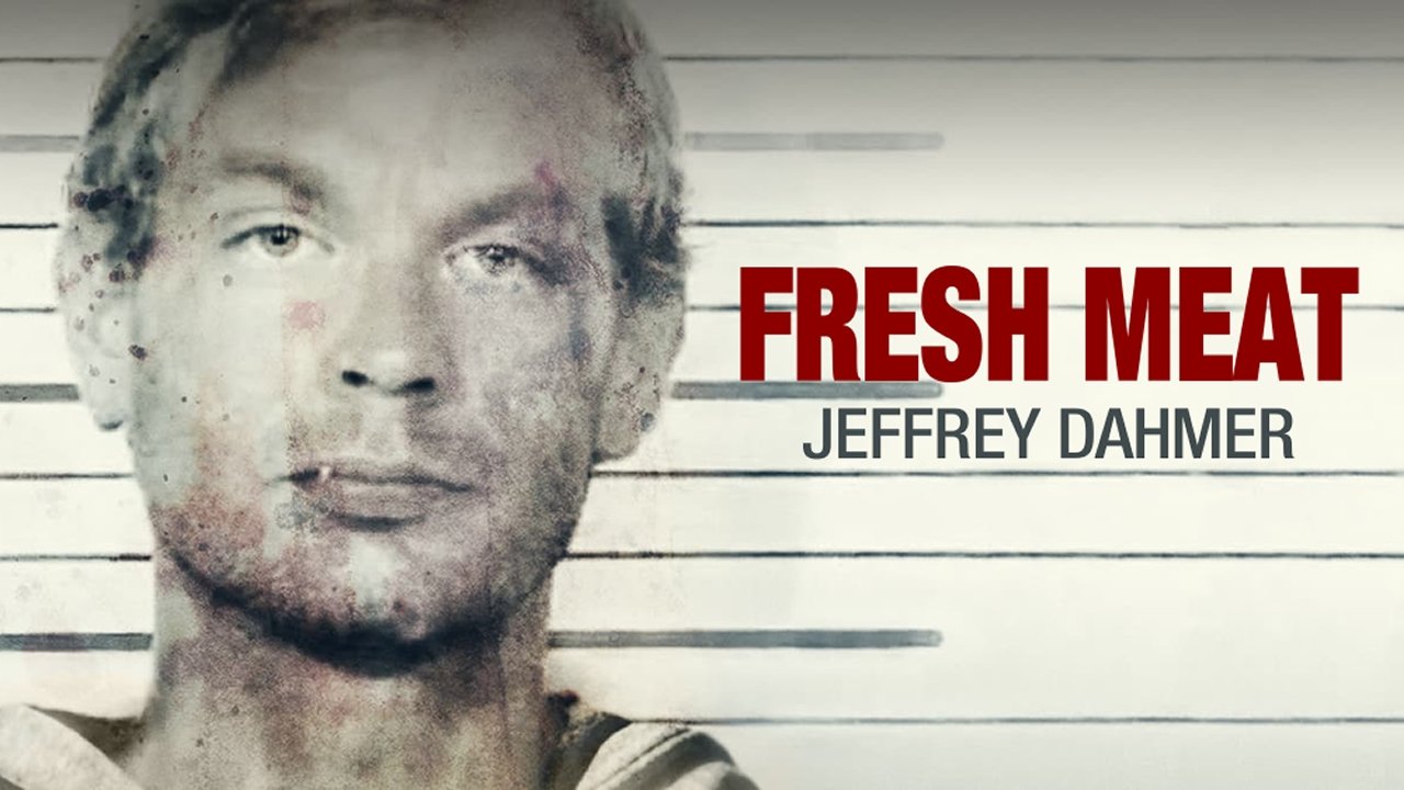 Fresh Meat: Jeffrey Dahmer Background