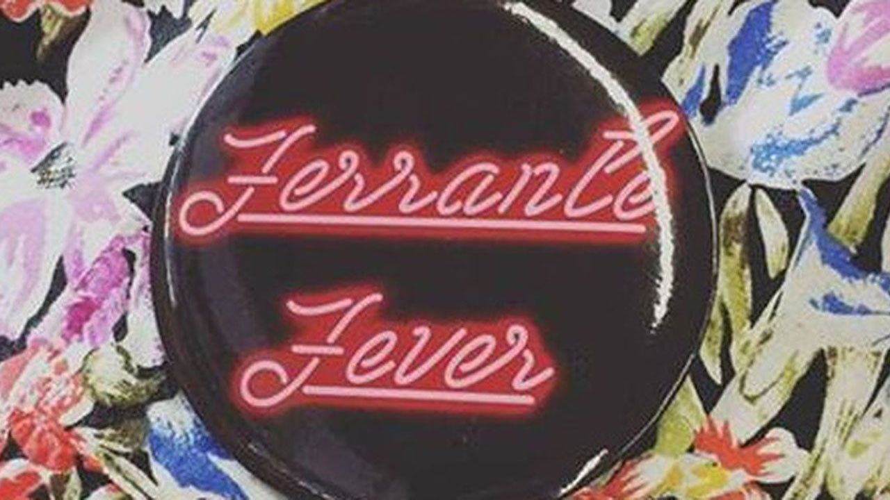 Ferrante Fever Background