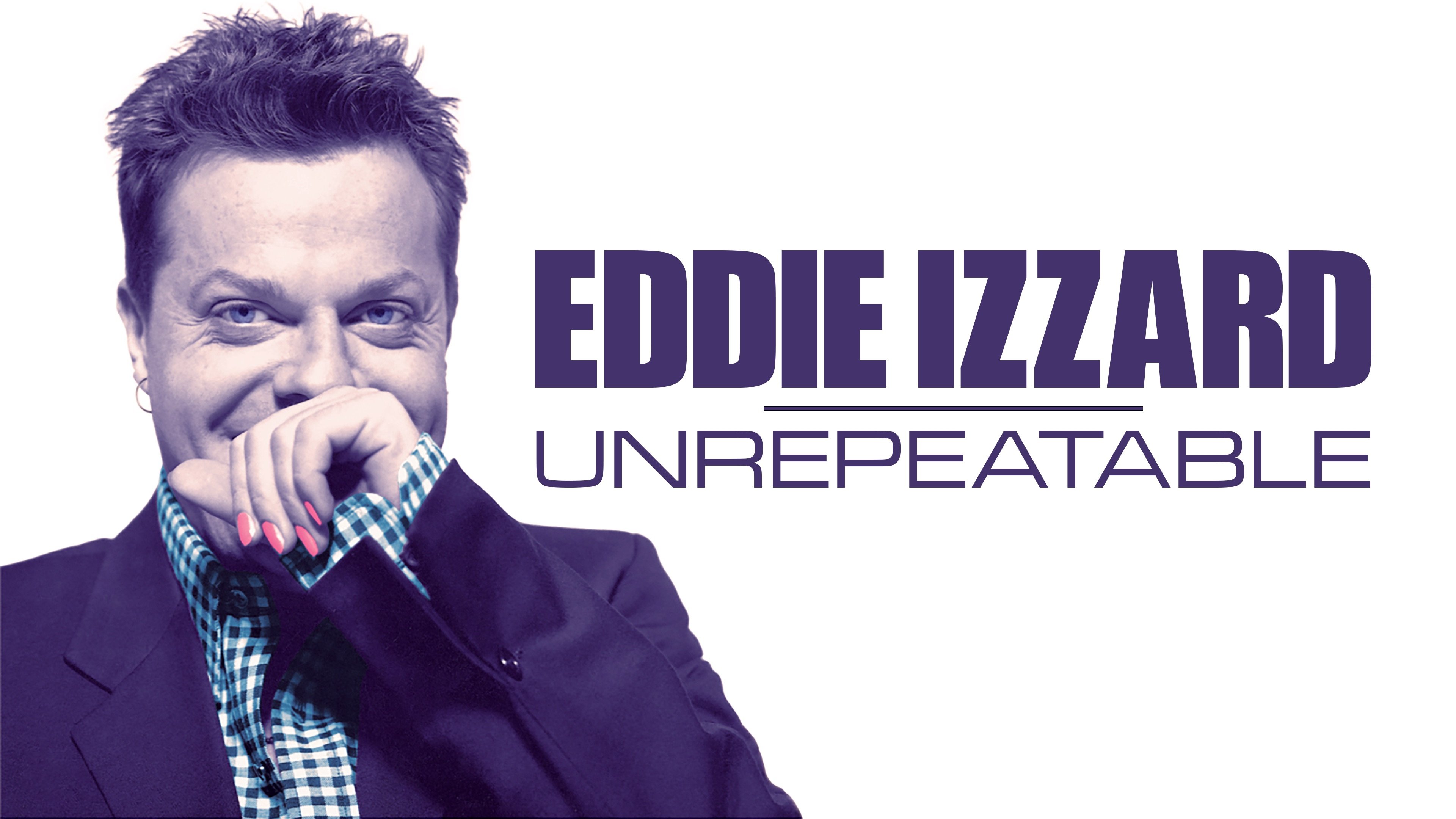 Eddie Izzard: Unrepeatable Background