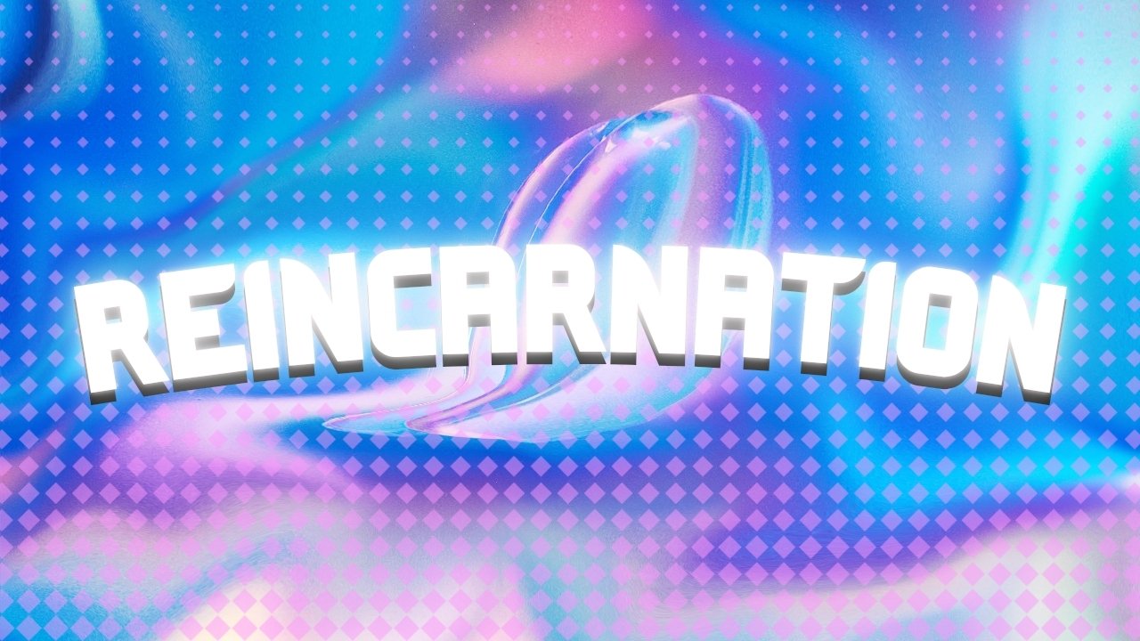 Reincarnation Background